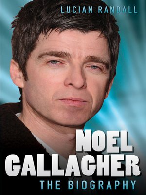 cover image of Noel Gallagher--The Biography